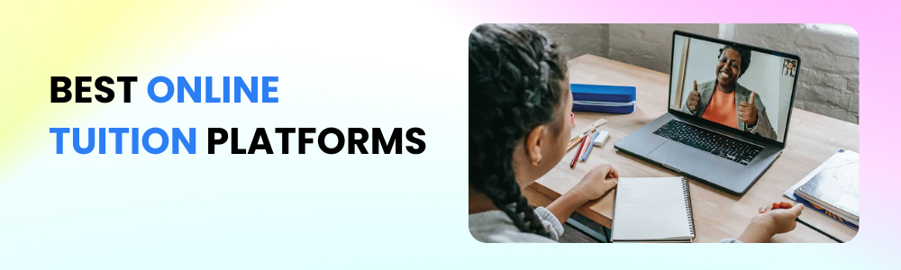 Best Online Tuition Classes Platforms