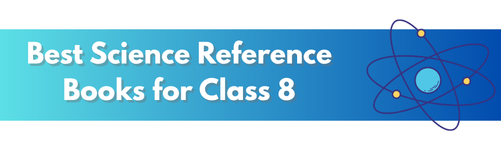 Best Science Reference Books for Class 8