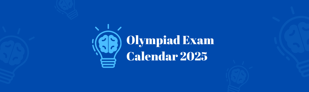 Olympiad Exam Calendar 2025