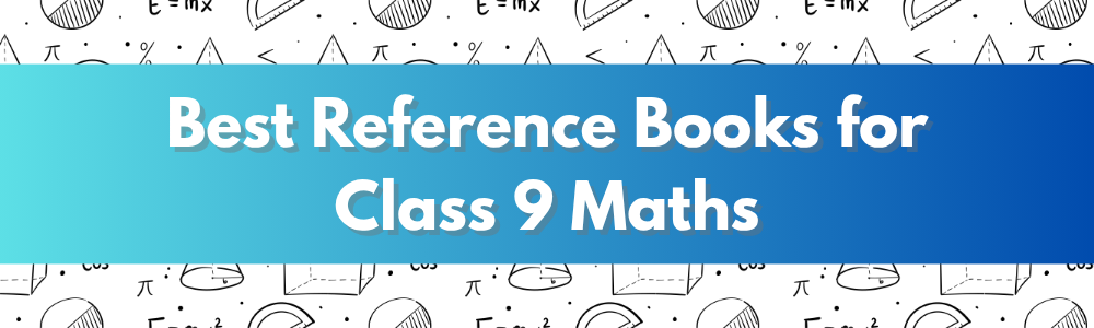 Class 9 Maths Reference Book